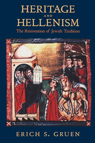 Stock image for Heritage and Hellenism: The Reinvention of Jewish Tradition (Volume 30) for sale by SecondSale