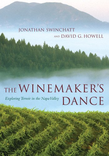 The Winemaker's Dance Exploring Terroir in the Napa Valley