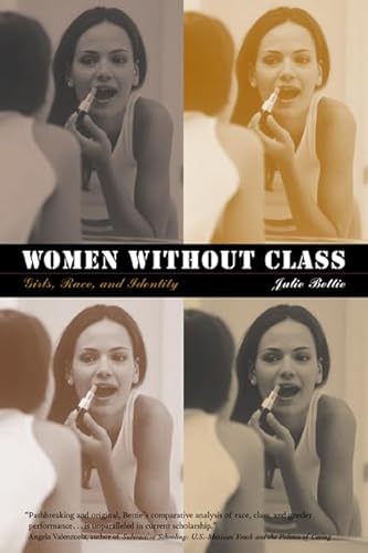 9780520235427: Women without Class: Girls, Race, and Identity