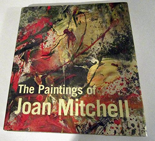 Beispielbild fr The Paintings of JOAN MITCHELL zum Verkauf von Ursus Books, Ltd.