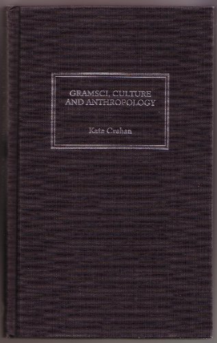 9780520236011: Gramsci, Culture and Anthropology