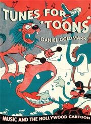 Beispielbild fr Tunes for 'Toons: Music and the Hollywood Cartoon zum Verkauf von Powell's Bookstores Chicago, ABAA