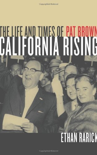 California Rising: The Life and Times of Pat Brown