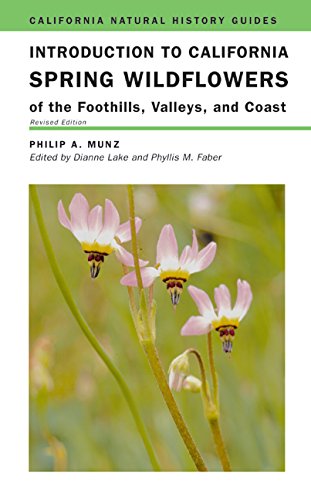 Stock image for Introduction to California Spring Wildflowers of the Foothills, Valleys, and Coast (California Natural History Guides) for sale by HPB-Red