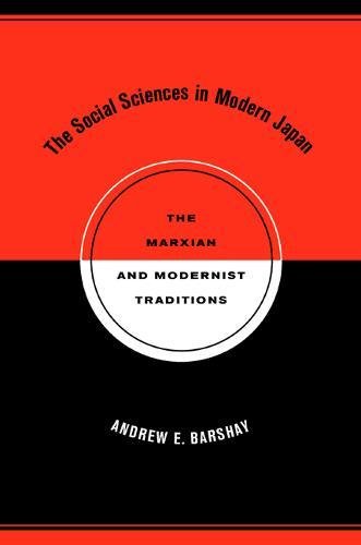 Stock image for The Social Sciences in Modern Japan: The Marxian and Modernist Traditions for sale by ThriftBooks-Dallas