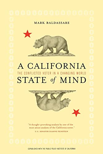 Stock image for A California State of Mind : The Conflicted Voter in a Changing World for sale by Better World Books: West