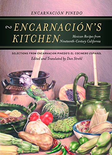 9780520236516: Encarnacion's Kitchen: Mexican Recipes from Nineteenth-Century California: 9