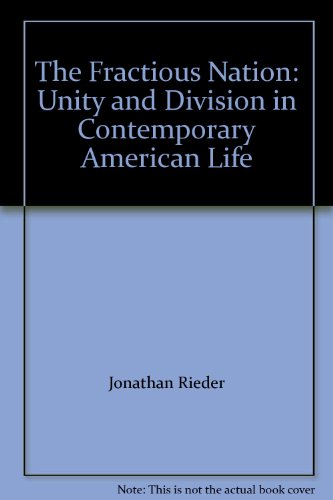 Imagen de archivo de The Fractious Nation: Unity and Division in Contemporary American Life a la venta por Midtown Scholar Bookstore