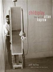 Imagen de archivo de Childsplay: The Art of Allan Kaprow a la venta por Chaparral Books