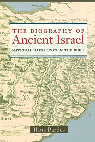 Beispielbild fr The Biography of Ancient Israel: National Narratives in the Bible zum Verkauf von Books From California