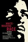 9780520237063: Whitewashing Race: The Myth of a Color-Blind Society