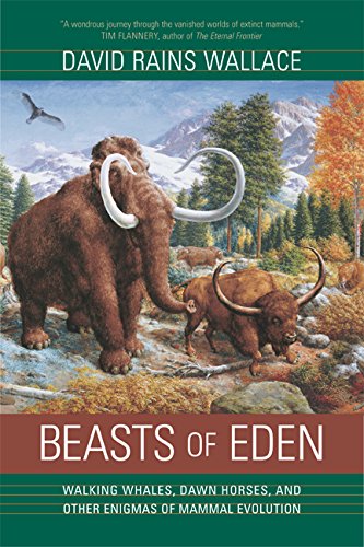 9780520237315: Beasts of Eden: Walking Whales, Dawn Horses, and Other Enigmas of Mammal Evolution