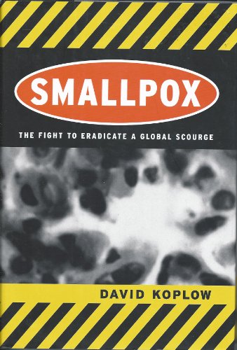 Stock image for Smallpox : The Fight to Eradicate a Global Scourge for sale by Better World Books