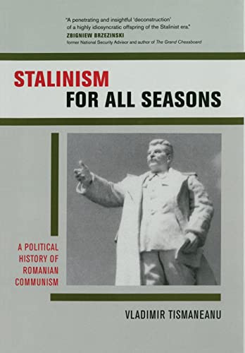 9780520237476: Stalinism for All Seasons: A Political History of Romanian Communism: 11 (Society and Culture in East-Central Europe)