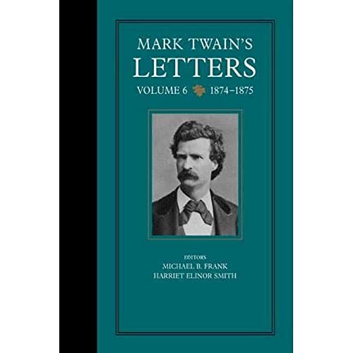 Beispielbild fr Mark Twain's Letters. Vol. 6 1874-1875 zum Verkauf von Blackwell's