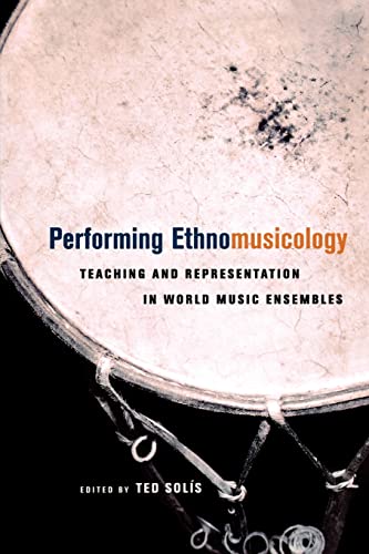 Stock image for Performing Ethnomusicology for sale by Blackwell's