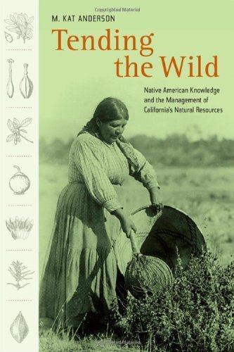 9780520238565: Tending The Wild: Native American Knowledge And The Management Of California's Natural Resources