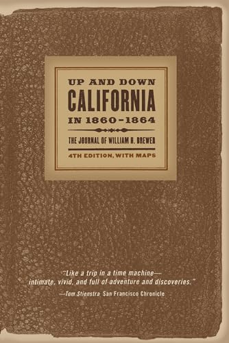 Stock image for Up and Down California in 1860-1864: The Journal of William H. Brewer, Fourth Edition, with Maps for sale by GF Books, Inc.