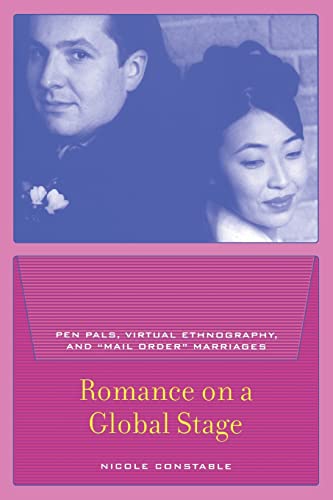 Beispielbild fr Romance on a Global Stage : Pen Pals, Virtual Ethnography, and Mail Order Marriages zum Verkauf von Better World Books