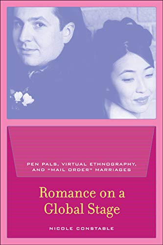 9780520238701: Romance on a Global Stage: Pen Pals, Virtual Ethnography, and “Mail Order” Marriages