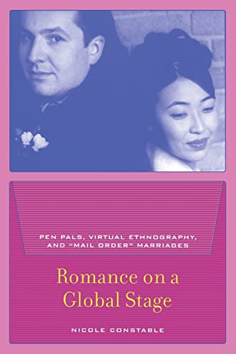 Stock image for Romance on a Global Stage: Pen Pals, Virtual Ethnography, and ?Mail Order? Marriages for sale by Your Online Bookstore