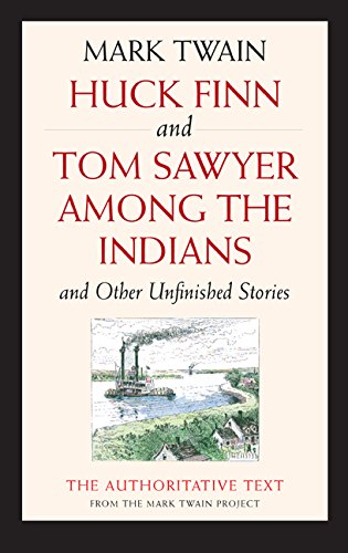 Stock image for Huck Finn and Tom Sawyer among the Indians: And Other Unfinished Stories (Mark Twain Library) for sale by Bank of Books