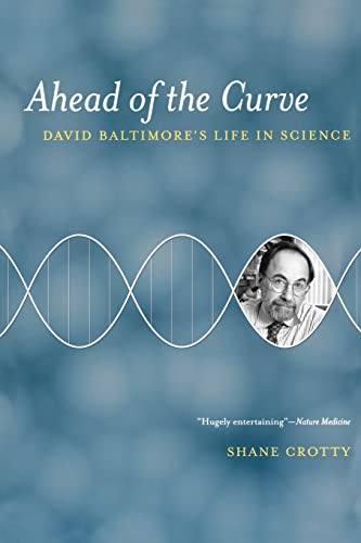 Beispielbild fr Ahead of the Curve: David Baltimore's Life in Science zum Verkauf von medimops