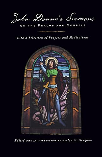 9780520239289: John Donne's Sermons on the Psalms and Gospels: With a Selection of Prayers and Meditations