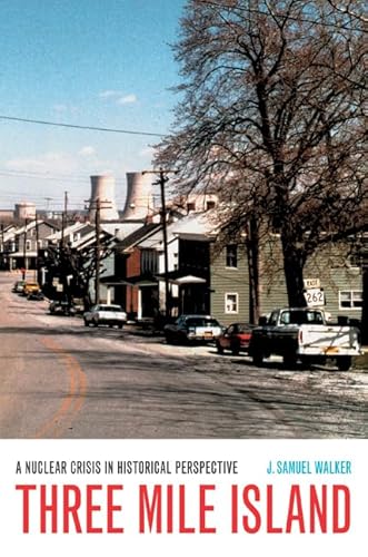 Stock image for Three Mile Island: A Nuclear Crisis in Historical Perspective for sale by ThriftBooks-Atlanta