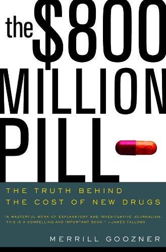 Beispielbild fr The $800 Million Pill " The Truth behind the Cost of New Drugs zum Verkauf von WorldofBooks