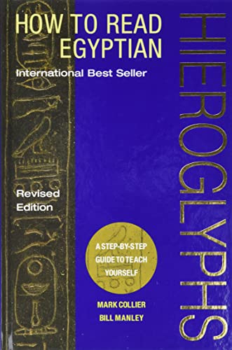 Beispielbild fr How to Read Egyptian Hieroglyphs : A Step-by-Step Guide to Teach Yourself zum Verkauf von Better World Books