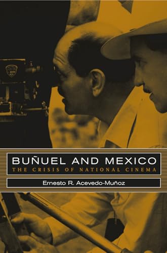 9780520239524: Buuel and Mexico: The Crisis of National Cinema
