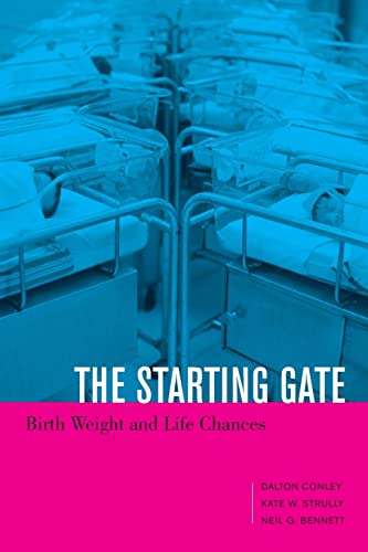 Imagen de archivo de The Starting Gate : Birth Weight and Life Chances a la venta por Better World Books: West