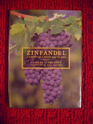 Imagen de archivo de Zinfandel : A History of a Grape and Its Wine a la venta por Better World Books: West
