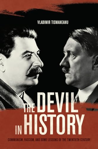 Beispielbild fr The Devil in History: Communism, Fascism, and Some Lessons of the Twentieth Century zum Verkauf von HPB-Ruby