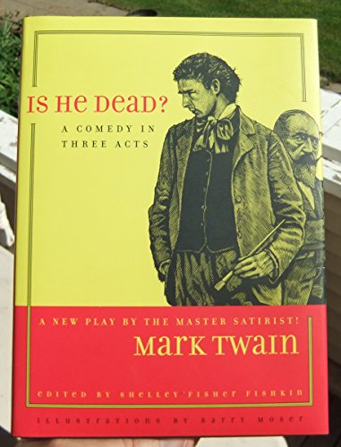 9780520239791: Is He Dead? – A Comedy in Three Acts: 1 (Jumping Frogs: Undiscovered, Rediscovered, and Celebrated Writings of Mark Twain)