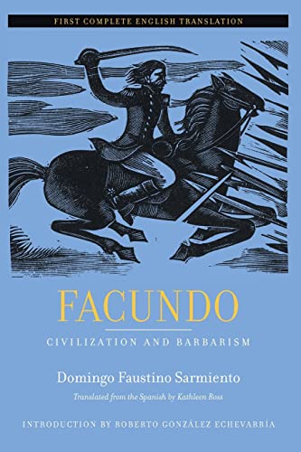 Beispielbild fr Facundo: Civilization and Barbarism (Latin American Literature and Culture) (Volume 12) zum Verkauf von GF Books, Inc.