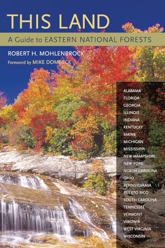Imagen de archivo de This Land: A Guide to Eastern National Forests a la venta por HPB-Ruby
