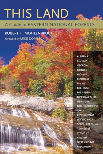 This Land: A Guide to Eastern National Forests (9780520239845) by Mohlenbrock, Robert H.