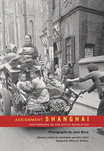 Assignment: Shanghai: Photographs on the Eve of Revolution.; (Series in Contemporary Photography)...