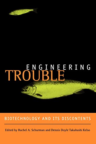 Beispielbild fr Engineering Trouble: Biotechnology and Its Discontents zum Verkauf von More Than Words