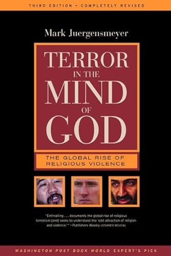 Terror in the Mind of God: The Global Rise of Religious Violence (Comparative Studies in Religion and Society) (9780520240117) by Juergensmeyer, Mark