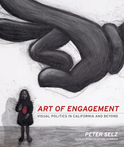 9780520240537: Art of Engagement: Visual Politics in California and Beyond