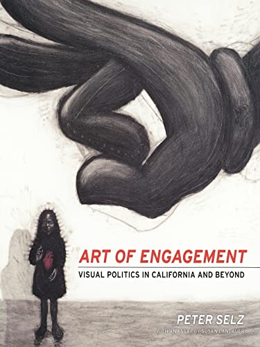 Stock image for Art of Engagement: Visual Politics in California and Beyond for sale by ThriftBooks-Dallas