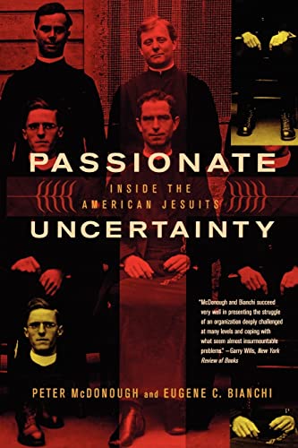 Beispielbild fr Passionate Uncertainty: Inside the American Jesuits zum Verkauf von Decluttr