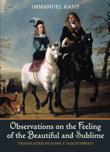 9780520240780: Observations on the Feeling of the Beautiful and Sublime