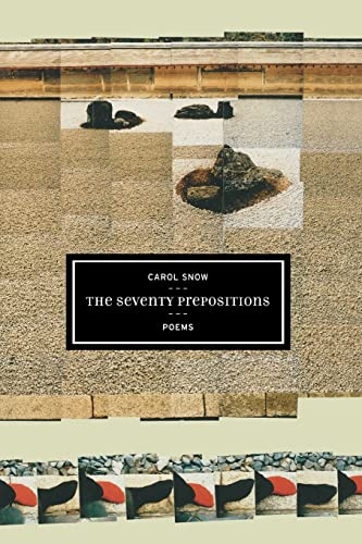 9780520240810: The Seventy Prepositions: Poems (New California Poetry) (Volume 10)