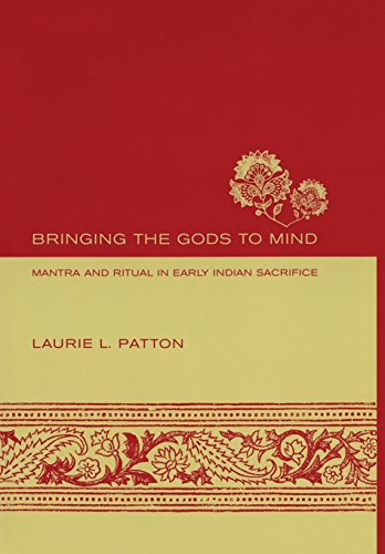 9780520240872: Bringing the Gods to Mind: Mantra and Poetry in Early Indian Sacrifice: Mantra and Ritual in Early Indian Sacrifice