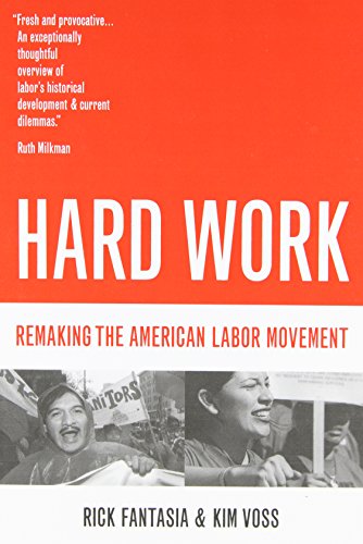 9780520240902: Hard Work: Remaking the American Labor Movement