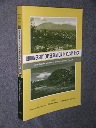 Biodiversity Conservation in Costa Rica: Learning the Lessons in a Seasonal Dry Forest